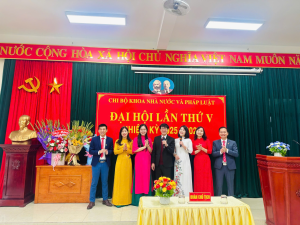 TỔ CHỨC THÀNH CÔNG ĐẠI HỘI  CHI BỘ KHOA NHÀ NƯỚC VÀ PHÁP LUẬT