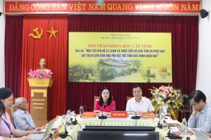 HỘI THẢO KHOA HỌC CẤP TỈNH: “MỘT SỐ VẤN ĐỀ LÝ LUẬN VÀ THỰC TIỄN VỀ BẢO TỒN VÀ PHÁT HUY GIÁ TRỊ DI SẢN VĂN HÓA PHI VẬT THỂ TỈNH BẮC NINH HIỆN NAY”